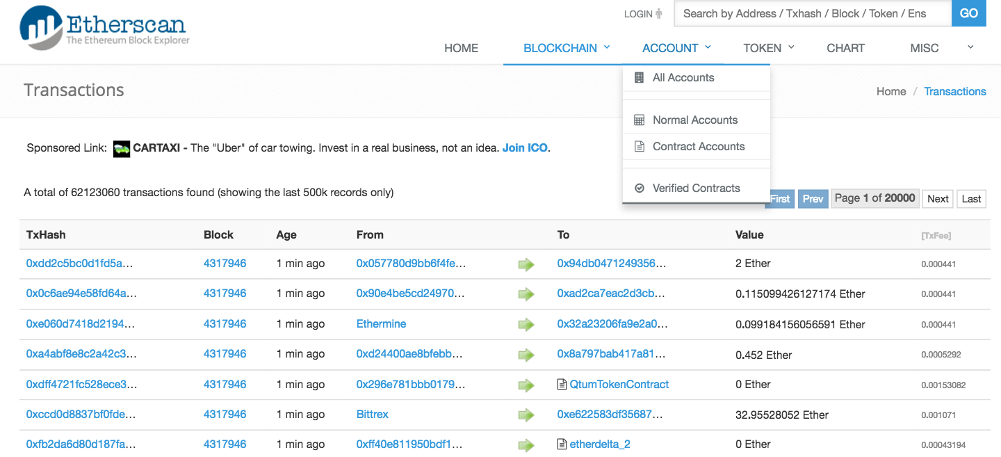 Etherscan.io is the Ethereum blockchain explorer. Here, we can see transactions occurring in real time, search transaction IDs (Txhash) to check their status, and explore different accounts on the blockchain. In this example we can see that senders/receivers can either be normal accounts or contract accounts (denoted by ๐).