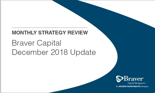 Monthly+Strategy+Review+Braver+Capital+December+2018+Update.jpg