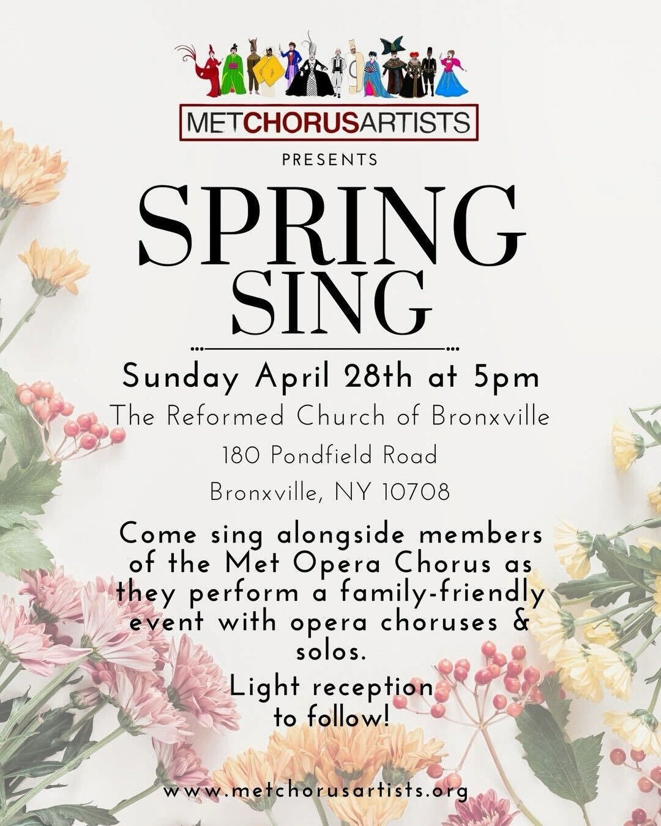 We wanted to invite you all to our Spring Sing event this coming Sunday at 5pm. This event features 14 amazing singers from the Regular and Extra Chorus of the Metropolitan Opera Chorus and will take place at the Reformed Church of Bronxville, locate