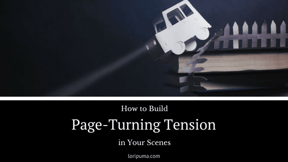 How to Build Page-Turning Tension in Your Scenes