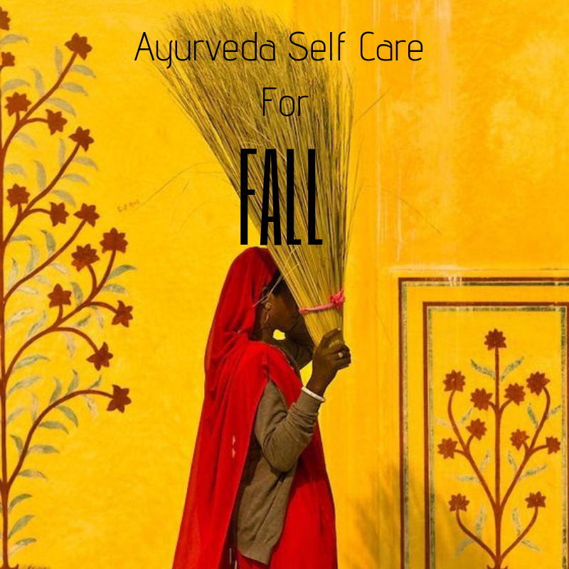 Ayurveda Self Care for Fall
