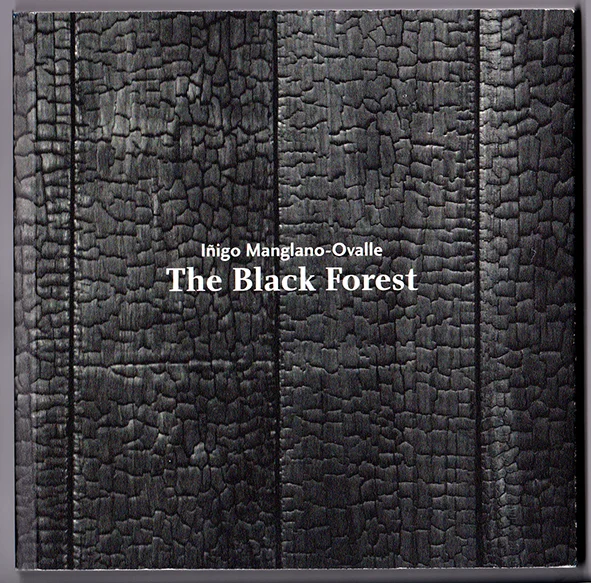 Cover of Inigo Manglano-Ovalle's  The Black Forest .