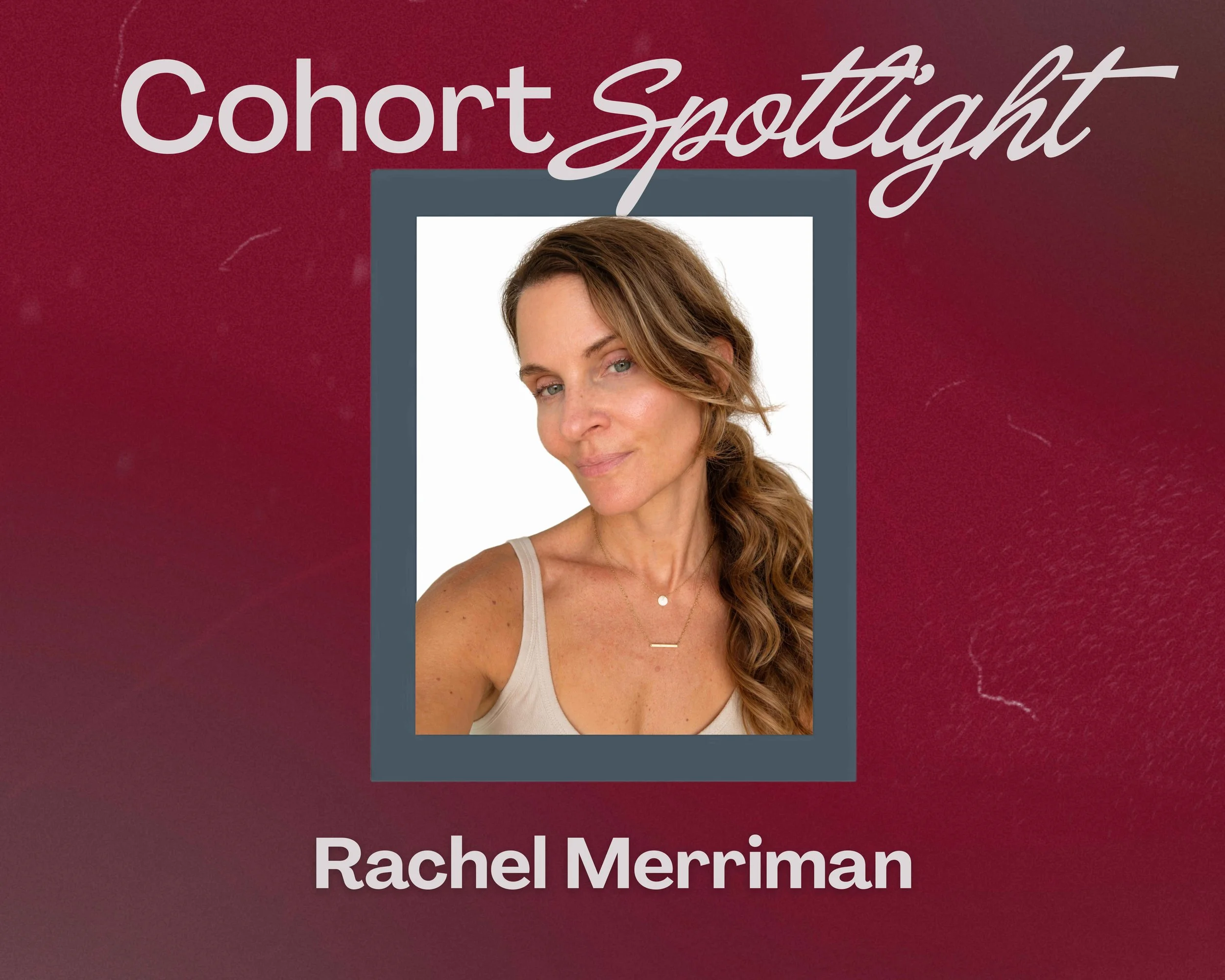 Accelerator Cohort Spotlight: Rachel Merriman