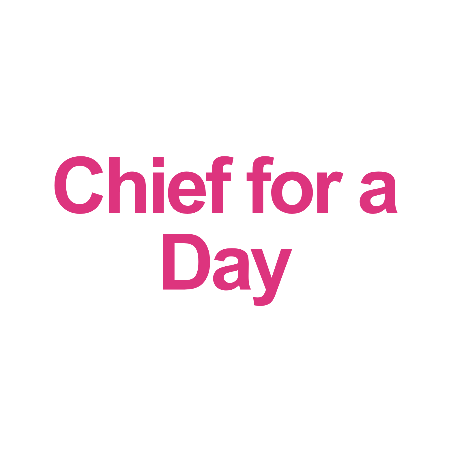 Chief for a Day 