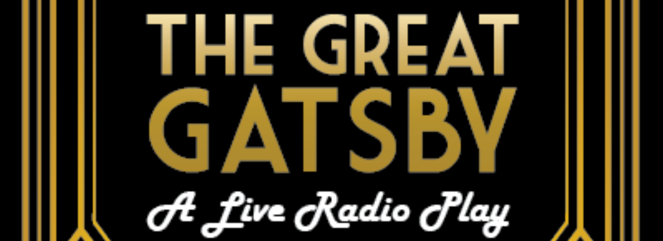 The Great Gatsby A Live Radio Play (1350 × 491 px).png