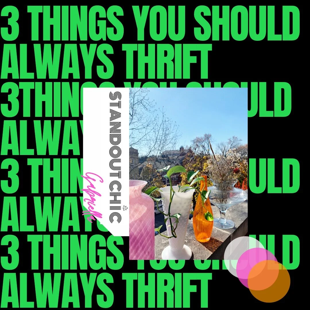 3 THINGS YOU SHOULD ALWAYS THRIFT