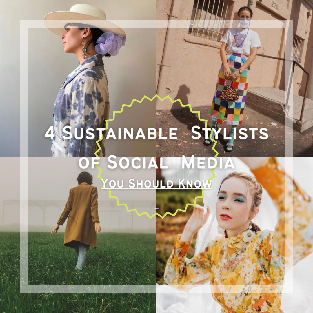 4 FEMALE SUSTAINABLE STYLISTS OF SOCIAL MEDIA YOU SHOULD KNOW