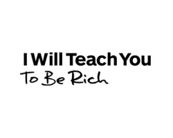 I Will Teach You To Be Rich (Copy)