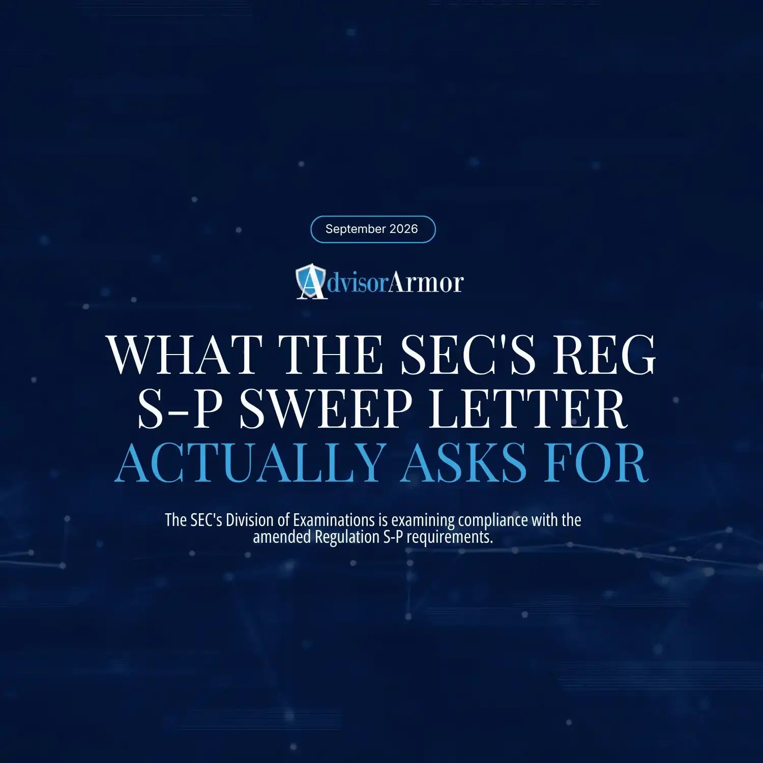 What the SEC's Reg S-P Sweep Letter Actually Asks For