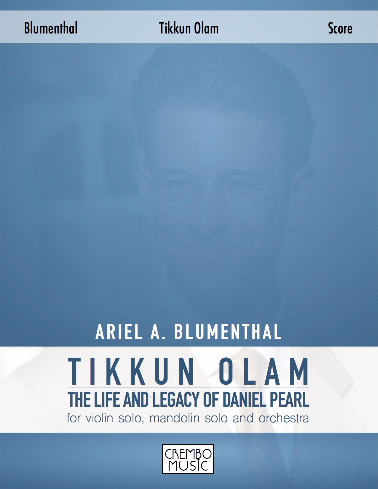 Tikkun Olam: The Life and Legacy of Daniel Pearl