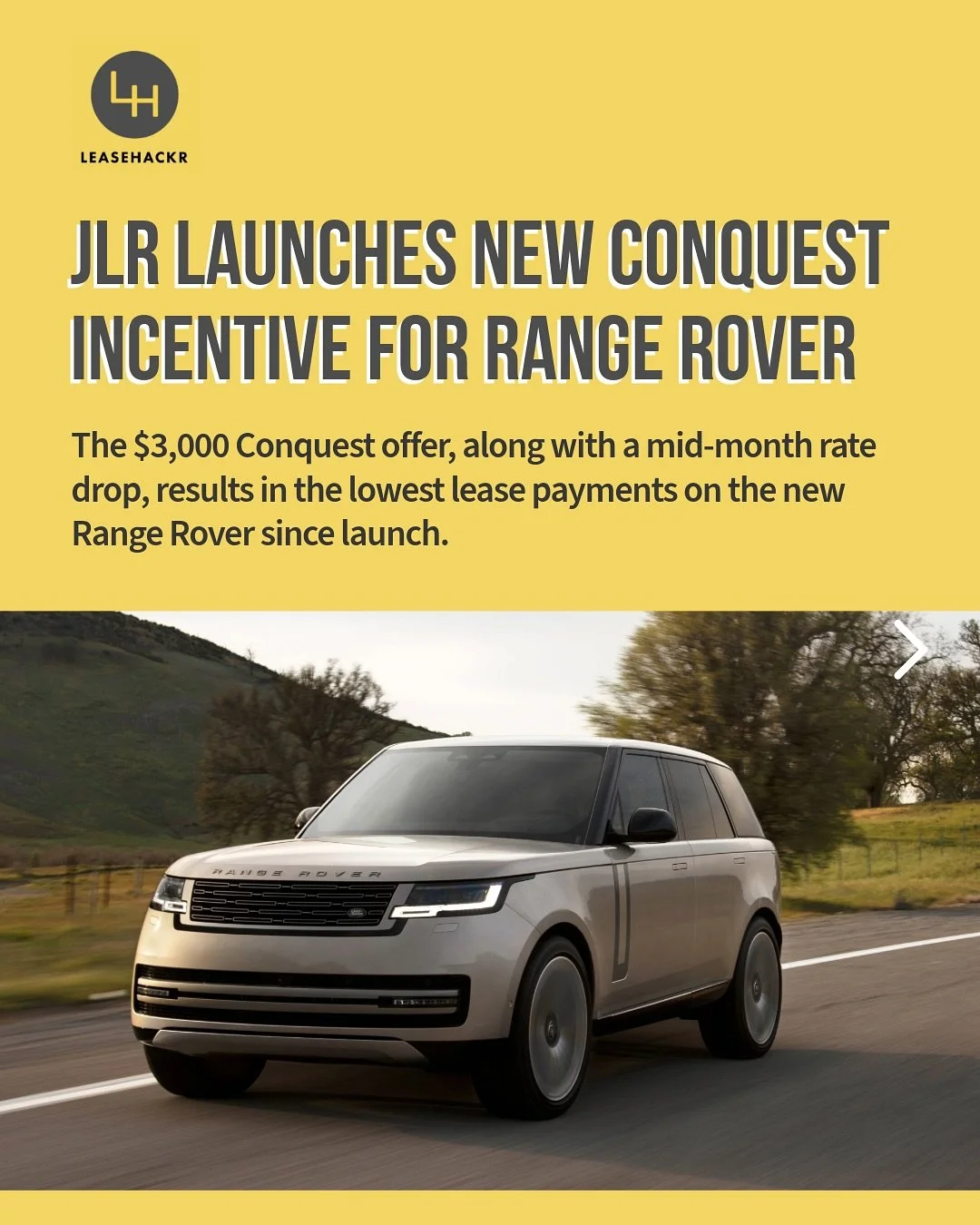 🤫 Land Rover quietly released new incentives and money factors for the new Range Rover, leading to the best leases we&rsquo;ve seen on the iconic luxury SUV since its launch.

Swipe left to view Conquest eligibility, as well as amazing Leasehackr Pr