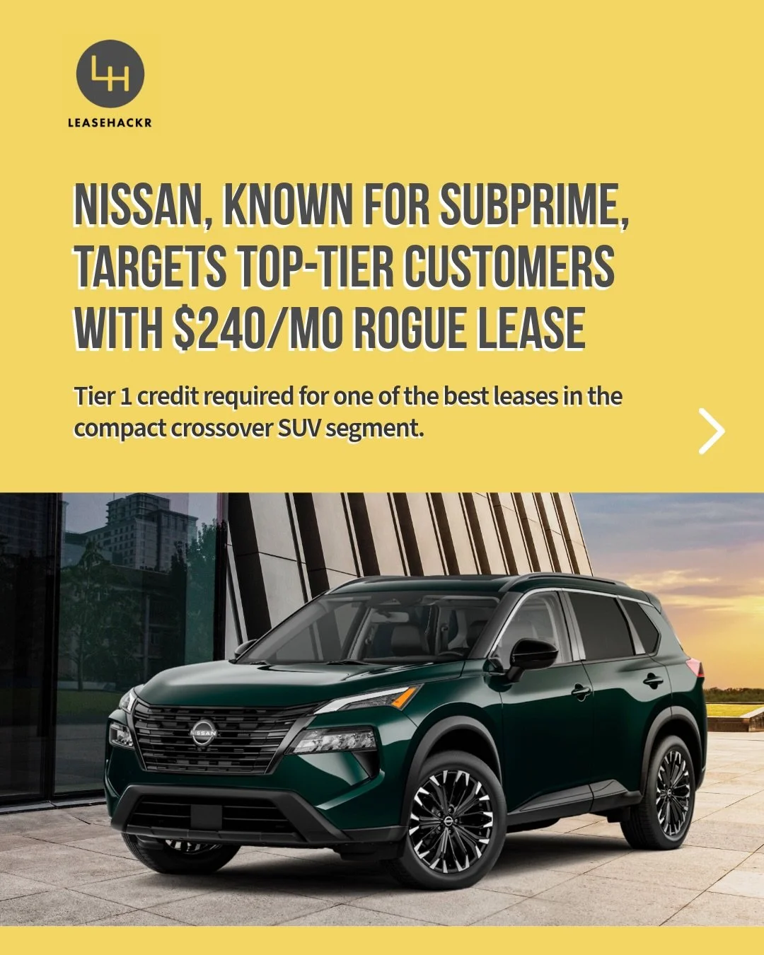 Nissan, long known for targeting subprime buyers, is now going after Tier 1 customers with this incredible offer.

For drivers with excellent credit, lease a 2026.5 Nissan Rogue AWD SV from $240/month. This is currently one of the best compact crosso