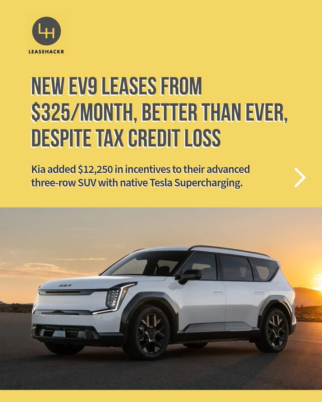 With the $7,500 tax credit gone, average EV prices increased. But lease deals still exist if you&rsquo;re savvy.

Take for example this EV9 deal, the best we&rsquo;ve seen on this high-tech family hauler:

2026 Kia EV9 Light Long Range RWD
MSRP: $59,