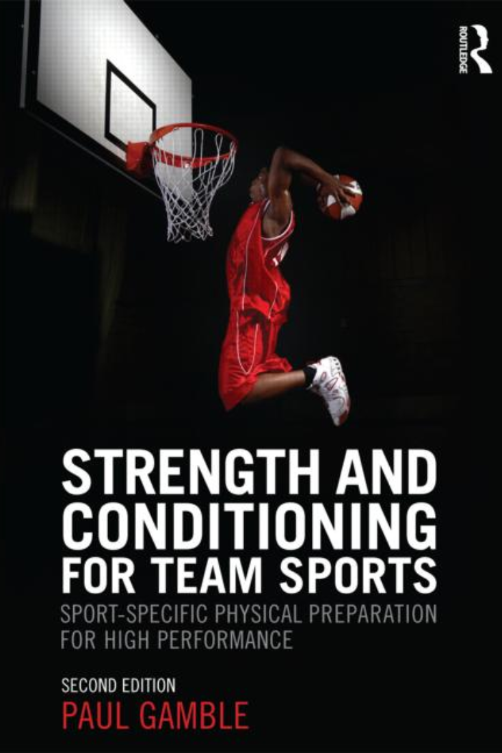 Strength and Conditioning for Team Sports by Paul Gamble