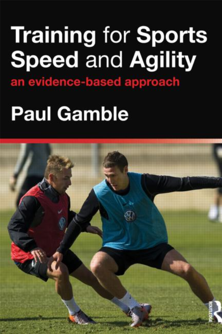 Training for Sports Speed and Agility by Paul Gamble