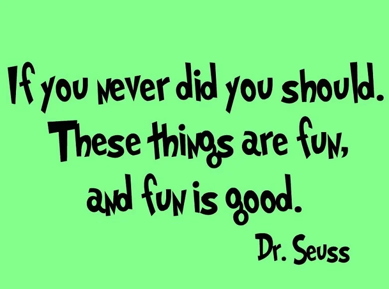Dr Seuss is a great philospher