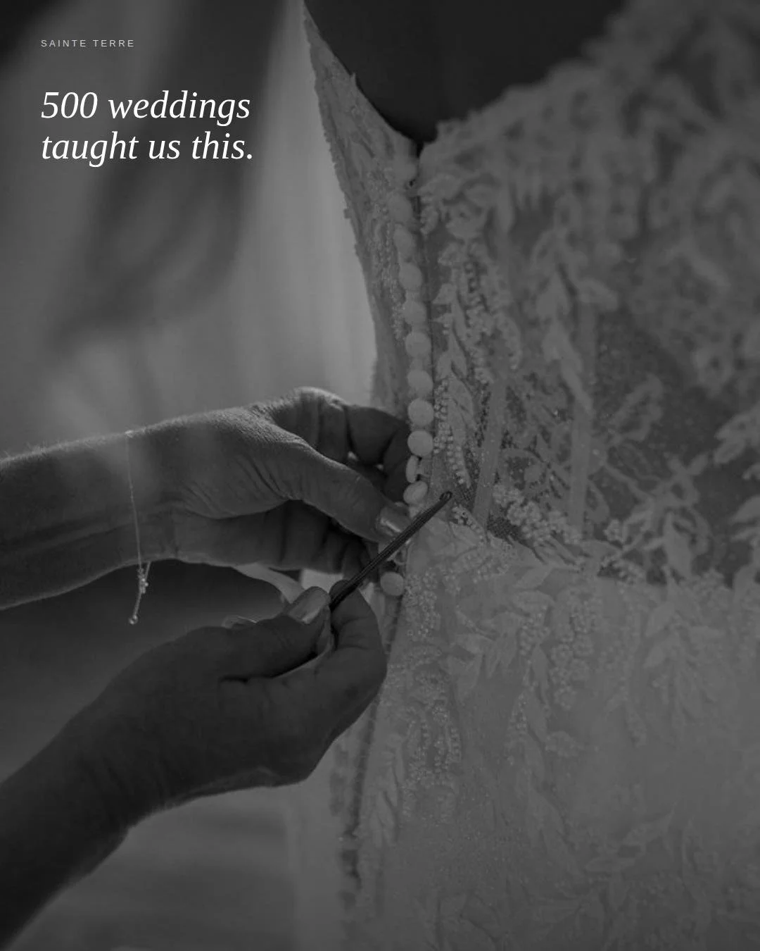 500 weddings taught us this.

We keep embroidery hooks in every bridal suite &mdash; because those tiny buttons on the back of your dress are beautiful, and impossible to fasten without one. Nobody tells you that. We just know.

We stock tissues in t