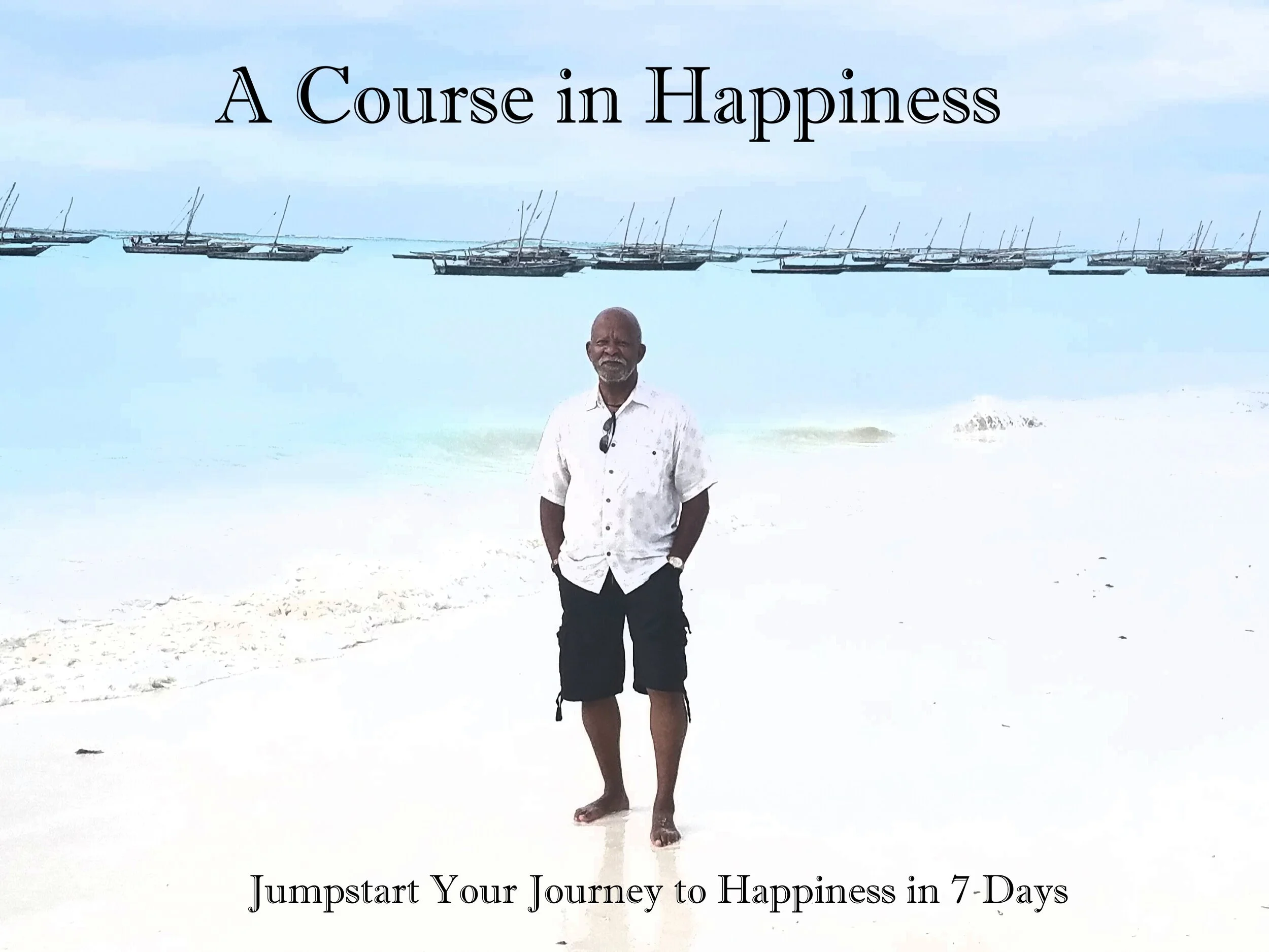 A Course in Happiness - Click to Begin
