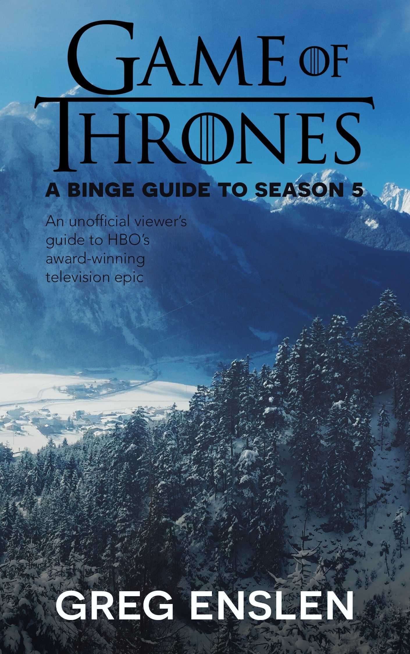 Game of Thrones: A Binge Guide to Season 5