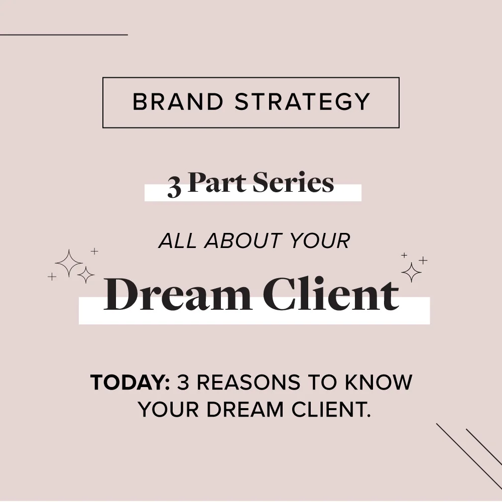 Why is it important to know who your dream client is?