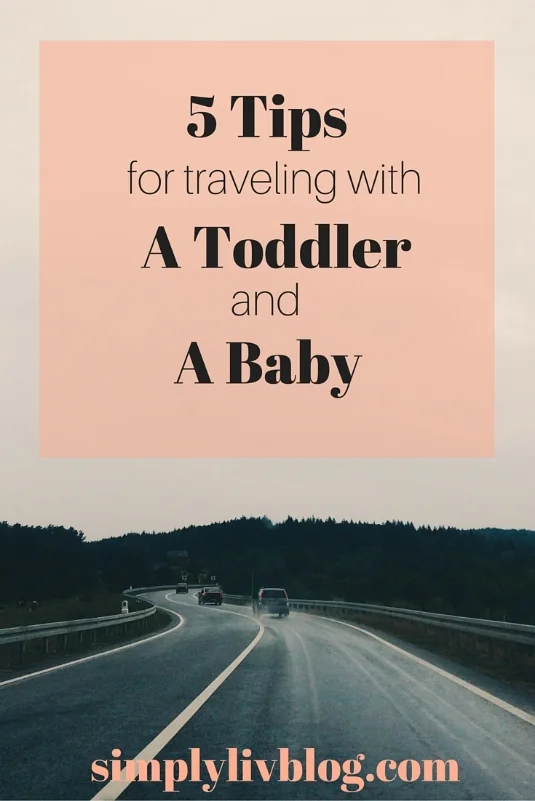 5-tips-for-traveling-with-toddler-and-baby.jpeg