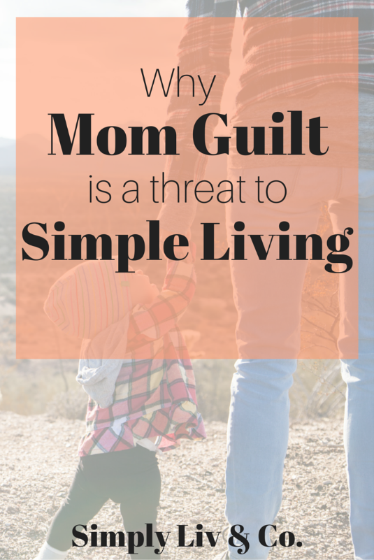 mom-guilt-threat-to-simple-living.png
