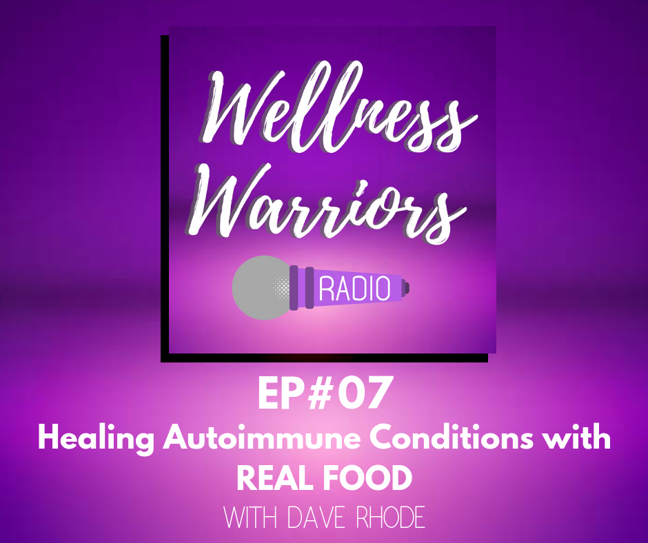 Healing Autoimmune Disease With Real Food - Dave Rhode