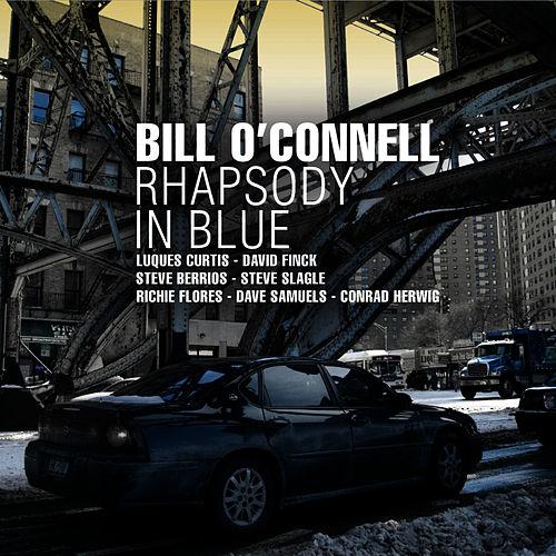 Bill O'Connell: Rhapsody In Blue