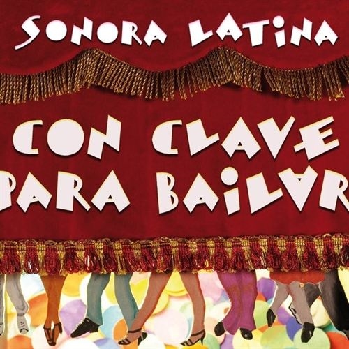 Sonora Latina: Con Clave Para Bailar