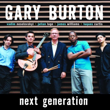 Gary Burton: Next Generation