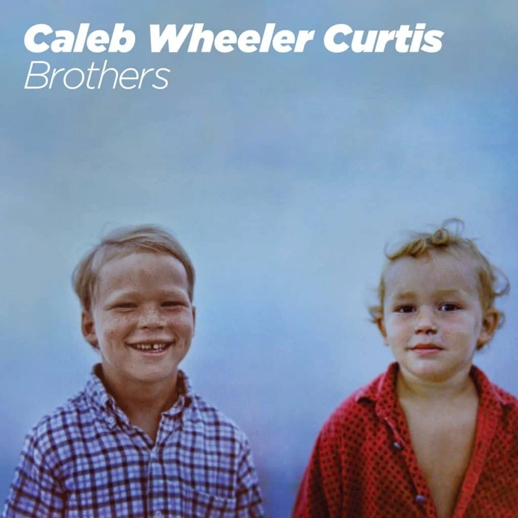 Caleb Wheeler Curtis: Brothers