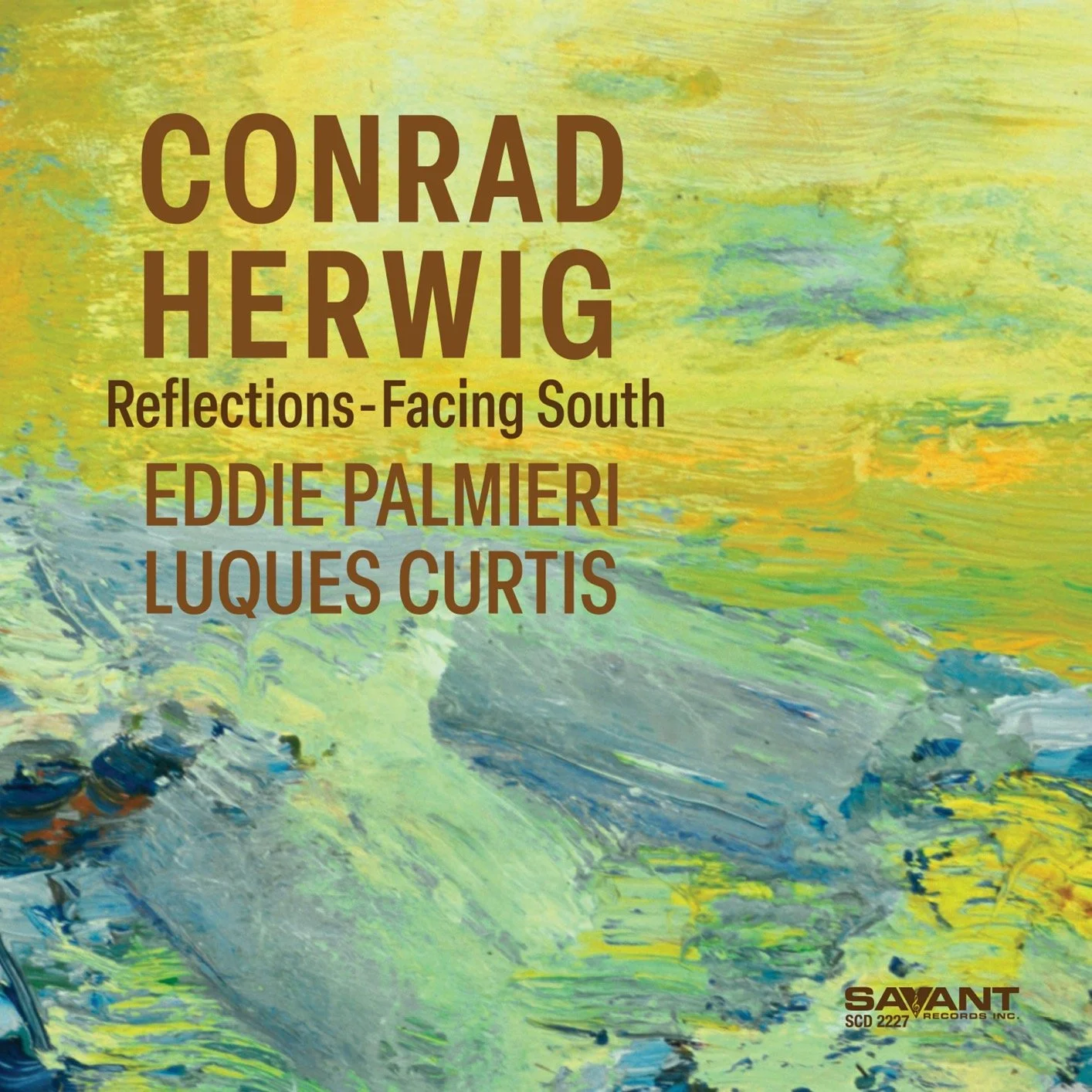 Conrad Herwig / Reflections- Facing South