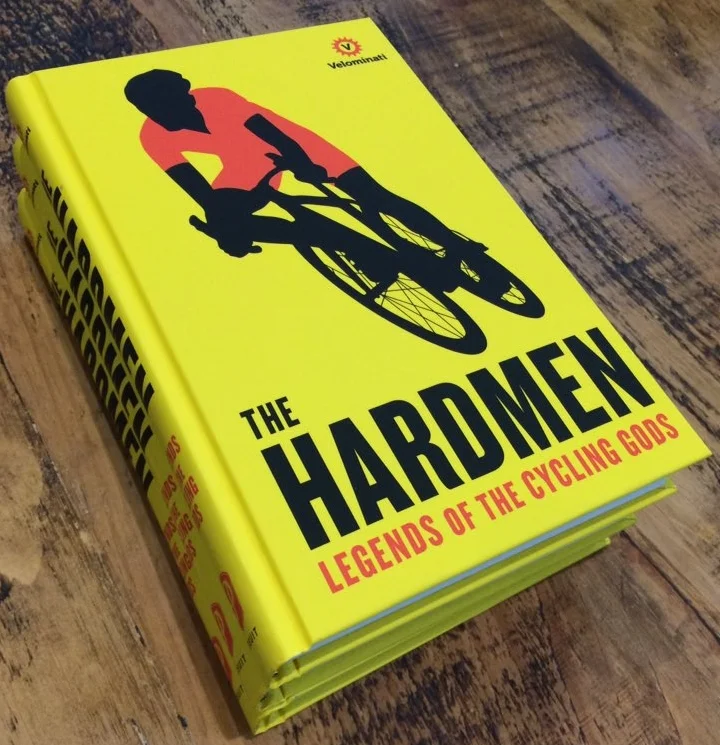 The Hardmen: Legends of the Cycling Gods by Velominati