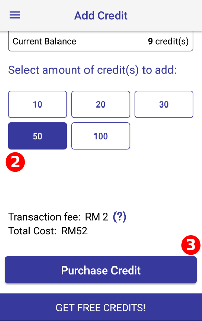 (2) Select the number of credits that you would like to top up THEN TAP (3) "Purchase Credit"