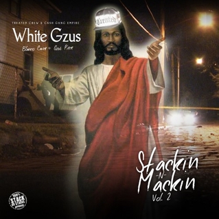 White Gzus's "Stackin 2 Mackin Vol. 2" mixtape cover