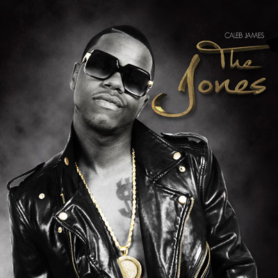 Caleb James "The Jones" album cover