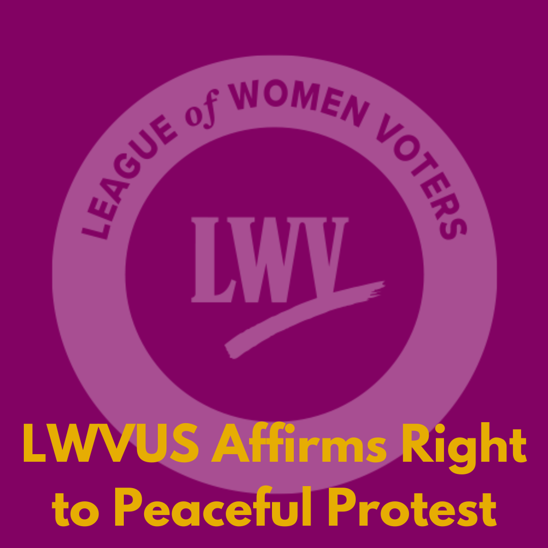 LWVUS Affirms Right to Peaceful Protest.png
