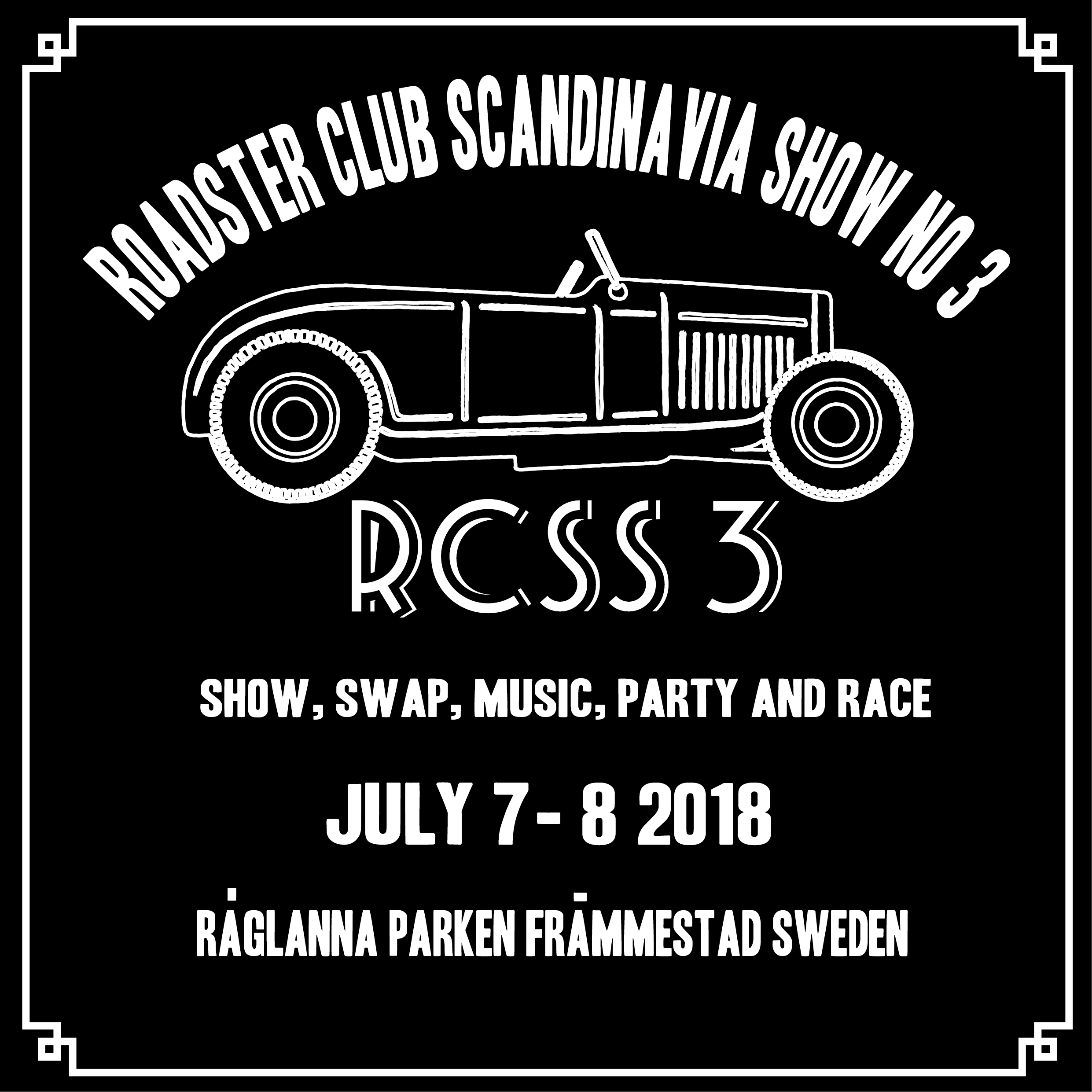Mark the date in your calendar! Same place as RCSS2: Råglannaparken SW Sweden. RCSS3 (Roadster Club Scandinavia Show #3) 7-8 Juli 2018 är det dags för vår show: RCSS3 För 2018 ökar vi ytterligare. Nu blir det race också! Det blir alltså : Show, där vi utser: -Scandinavias most beautiful roadster -Scandinavias coolest roadster -Scandinavias peoples choice. Race I år kör vi ett dirt drag race på närmsta åkern ca 300 meter från festplatsen. Mer detaljerad info längre fram i brevet. Det blir prisutdelning för både vinnarna i vår show och race med fina priser och spons från flera bra företag. (mer info om vilka som kommer sponsa kommer senare obs har du kontakter på företag som kan sponsa så hör av dig, kul om det blir mycket priser för vinnarna) -Swap meet: Alla kan ta med sig lite att sälja vid sin bil. Har man lite mer grejer, så tar man med ett bord. Inga loppis eller antikgrejer, bara hot rod relaterat. -Exhibition Där kommer även finnas några andra utställare som säljer eller visar annat hot rod relaterat. Det kommer dock inte finnas kläd och pryl/lifestyleförsäljare Under dagen kommer det även förevisas annat hantverk: (mer info om detta kommer efter hand) Känner du något företag som du skulle tycka passa bra i denna genre så tipsa gärna. -RCS meeting point där man bl.a kan köpa handtryckta träff t-shirts, member t shirts, klistermärken och andra RCS grejer. Food: Det kommer att finnas hamburgare, mackor, kaffe, godis och dricka. Förhoppningsvis fixar vi käk intill racerbanan med. Det kommer även serveras frukostbuffé på söndagen. Parken har en danspaviljong med stort tak utan väggar där man kan ta skydd om det kommer en skur. Det finns även andra tak där man kan sitta under och äta och fika. För inramningens och stämningens skull finns det dessutom ett chokladhjul inne i parken. Party: Det kommer finnas livemusik och ett stort dansgolv. Vi kommer, som sist, ha olika parkeringar för olika bilar: Inne i parken: Medlemsbilar och andra traditionella hotrods upp till 1937, billet proof och med diagonaldäck, inga rat rods. Utanför parken blir det customs, andra hot rods och MC upp till 1957och camping (gräsplan), Andra bilar får hitta plats längre bort från parken. Denna träff är framförallt inte för åskådare utan för deltagare, för de som faktiskt åker dessa bilar. Tid: Lördag 7e juli till söndag 8e juli. Exakt när vi öppnar grindarna har vi inte info om ännu men det blir troligen som förra året runt 11:00. Mer info om detta kommer efter hand. Entré 200kr Medlem med giltigt medlemskort 150kr Packlista: -Din hot rod -Giltigt medlemskort (om du vill komma in billigare) -Hot roddelar till swapet -Periodkorekta kläder (50tal och nedåt) är frivilligt förstås men kul. Pris till bäst klädda Tjej/Kille. -Stark dryck för den som vill (finns inte att köpa på plats dock finns ett systembolag i Nossebro, några km från parken -Tält och övrig campingutrustning för de som vill campa precis utanför parken (annars finns camping, vandrarhem och hotell i Nossebro) -Ta med regnkläder, för då blir det inget regn! -Gott partyhumör! Följ oss på Facebook eller på www.roadsterclubscandinavia.com för löpande ny info. Vi lägger ut nyheter efter hand. Gå gärna in på Facebook och meddela att du kommer så blir det enklare att planera mat o.dyl. Mer detaljer om racet. Nu känner vi att vi äntligen kan ordna ett race, vi har egentligen velat göra detta från dag 1 men känt att vi måste växa långsamt men nu är det dags. Det handlar om ett kort Dirt drag race 1/16 mile (ca 100m). Racet kommer att vara bara 300 m från festplatsen på en åker bakom en lada på andra sidan vägen. Åkern kommer vara preppad, plogad, ringvältad, bultad och ev lite grusad i starten. Vi kommer att ha lite olika klasser, troligen 3 st: - Four banger - 6-8 cyl flat head - Toppventil Dessa är inte helt bestämda men troliga. Det som gäller annars är: - Bara traditionella hotrods upp till 1937 - Bara diagonalhjul är tillåtna - Hjälm, heltäckande klädsel och handskar - Brandsläckare snabbt tillgänglig i varje bil. - Det kommer vara en security check på varje bil. - Starten kommer att ske två och två bredvid varandra och flaggas av. - Man kommer få skriva på att detta bara är ett veteranrally som inte är en tävling. - Alla i race teamet måste vara periodkorrekt klädda (30-40s style) även funktionärer och fotografer. - Man kommer att få göra föranmälan och förbetalning (200skr) och bifoga info om bilen och även bilder. -Maila till oss din intresseanmälan. Vi kommer sedan skicka ut ett formulär att fylla i och skicka tillbaka. -Obs det är ett begränst anta platser för racet! Först till kvarn! Hör gärna av dig om du vill vara med som staff på racet. Mer detaljerad info om racet kommer efter hand. RCSS3 (Roadster Club Scandinavia Show #3) 7-8 July 2018 is the time for our show: RCSS3 For 2018 we will increase further. Now it’s race too! It will be as follows: Show, where we choose: -Scandinavia’s most beautiful roadster -Scandinavia’s coolest roadster -Scandinavia’s peoples choice Race This year we go for a dirt drag race on the nearest field about 300 meters from the venue. More detailed information later in the letter. There will be awards ceremony for both the winners of our show and the race with great prizes and sponsorships from several good companies. (more info about who will sponsor will come later, if you have more contacts on companies that can sponsor please let us know, it’s nice if there are a lot of prizes for the winners) -Swap meet: Everyone can bring a little to sell from their car. If you have any more stuff, then you bring your own table. No flea or antique, only hot rod related. -Exhibition There will also be some other exhibitors selling or showing other hot rod related. However, there will be no clothes and gadgets / lifestyle sellers During the day there will also be other crafts: (more info about this coming in hand) Do you know any company that you would like to fit well in this genre, please feel free to contact us -RCS meeting point where you can buy hand-printed hit t-shirts, member shirts, stickers and other RCS stuff. Food: There will be hamburger, sandwiches, coffee, candy and drink. Hopefully we’ll have sometin next to the race track as well. A breakfast buffet is also available on Sunday. The park has a dance pavilion with a large roof without walls where you can take shelter if the sky opens up There are also other roofs where you can sit and eat and “fika”. For the sake of the atmosphere there will also be a chocolate wheel inside the park. Party: There will be live music and a big dance floor. We will, as last time, have different parking spaces for different cars: Inside the park: Members cars and other traditional hotrods up to 1937, billet proof and with bias ply (diagonal) tires, no rat rods. Outside the park there are customs, other hot rods and MC until 1957 and camping (on the gras), Other cars may find a place further away from the park. This show is primarily not for spectators but for participants, for those who actually drive these cars. Time: Saturday 7th of July to Sunday 8th of July. Exactly when we open the gates we do not have info yet but it will probably be like last year around 11:00. More info on this comes in hand Entrance 200kr Member with valid membership card 150kr Packing list: -Your hot rod -Full membership card (if you want to enter cheaper) -Hot rod parts for the swap. -Period-correct clothing (50th and down) is voluntarily of course but fun. Price for best dressed girl / boy. -Alcohol drinks for the one who wants (cannot be bought on site, however, there is a “Systembolget”, liquor store, in Nossebro, a few kilometers from the park -Tent and other camping equipment for those who want to camp just outside the park (otherwise camping, hostel -Bring rainwear, because then there will be no rain! -Good party mood! Follow us on Facebook or at www.roadsterclubscandinavia.com for ongoing news. We publish news by hand. Feel free to post on Facebook and announce that you will make it easier to plan food etc More details about the race. Now we feel we can finally arrange a race, we really wanted to do this from day one but felt we must grow slowly but now it’s time. It’s about a short Dirt drag race 1/16 mile (about 100m). The race will be only 300m from the party site on a field behind a barn on the other side of the road. The field will be prepared, plowed, ring-rolled, bumped and possibly a little gravelled at the start. We probably have a couple of classes: - Four banger - 6-8 cyl flat head - Overhead valve. These are not entirely determined but likely. What else: - Only traditional hot rods up to 1937 - Only bias ply tires are allowed - Helmet, comprehensive clothing and gloves - Fire extinguisher quickly available in every car. - There will be a security check on each car. - The start will be two and two next to each other and flagged off. Everybody will sign to that this is only a veteran rally, not a competition. - Everybody in the race team must be periodically dressed (30-40s style) even functionaries and photographers. - You will have to pre book and prepay (200kr) and attach information about the car and also pictures. -Mail us if you want to race. We will then send out a form to fill in and send back. -Note, there is a limited assumption for the race! First come! If you want to join as staff member during the race, please let us know. More detailed info about the race will be handed our later. More info later. Keep checking out our web, insta and facebook.