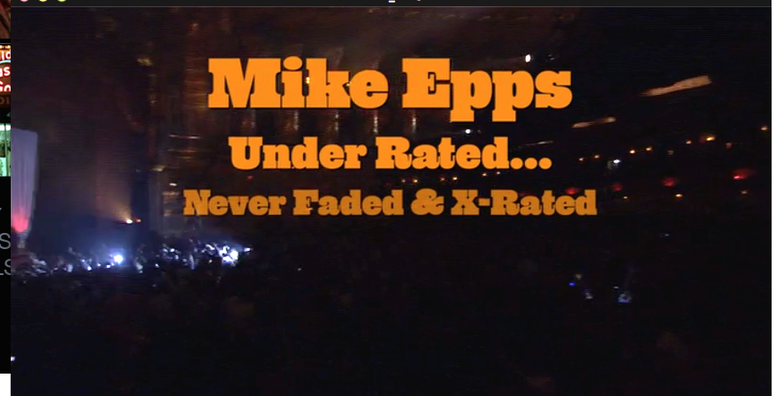 Mike Epps "Never Faded..."  excerpt