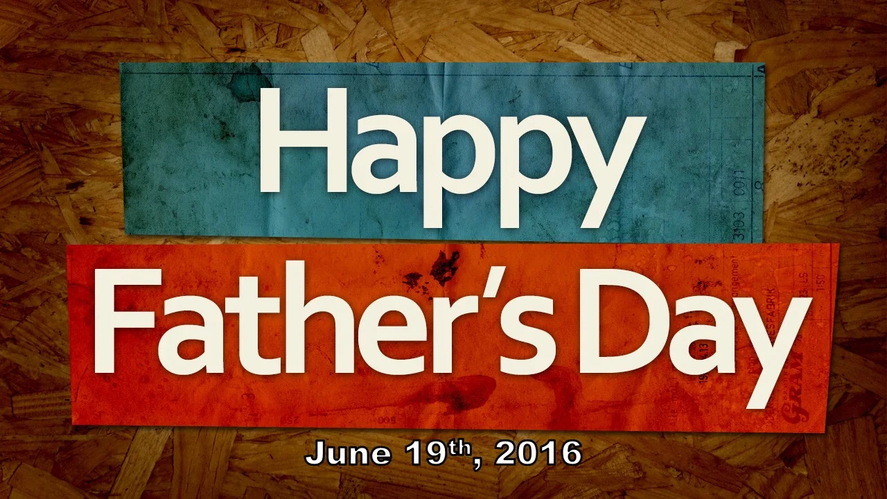 Father's Day June 19th, 2016.jpg