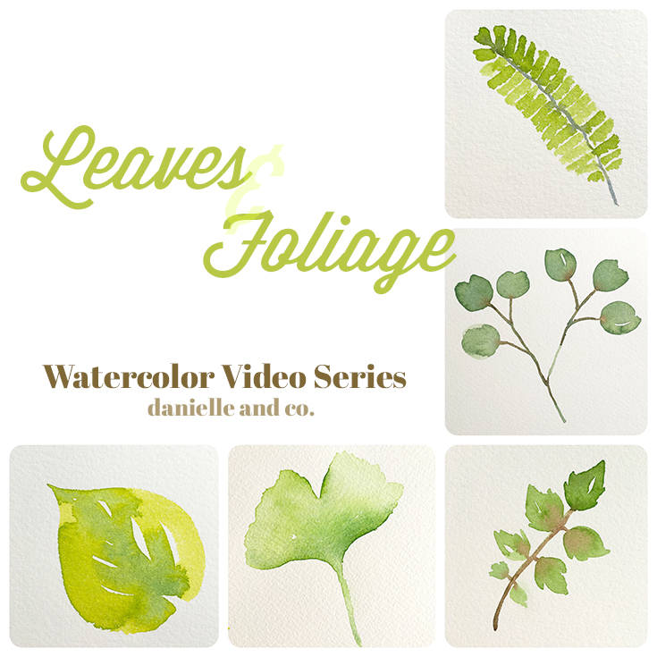 Watercolor video series focusing on leaves & foliage, from danielleandco.com