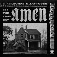 Lecrea- Let the trap say amen.jpg