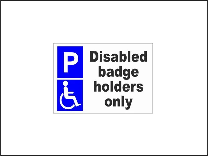 Disabled Badge Holders Only