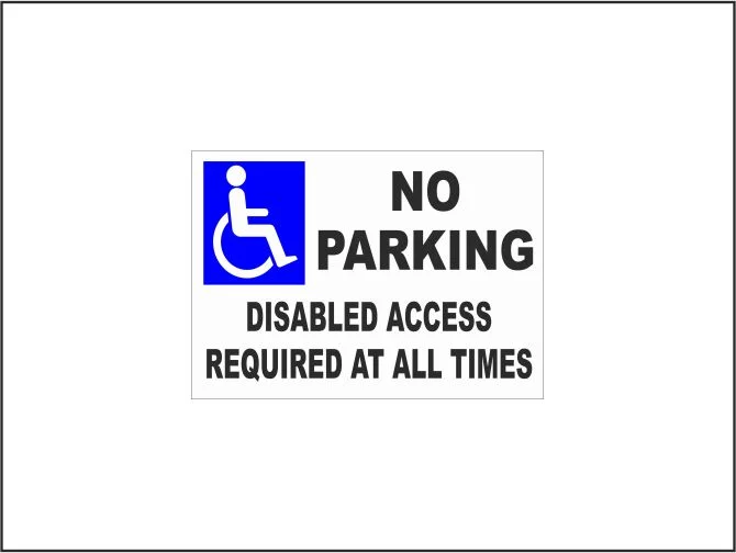 No Parking Disabled Access Required At All Times