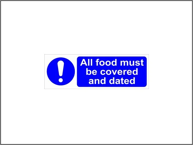 All Food Must Be Covered And Dated