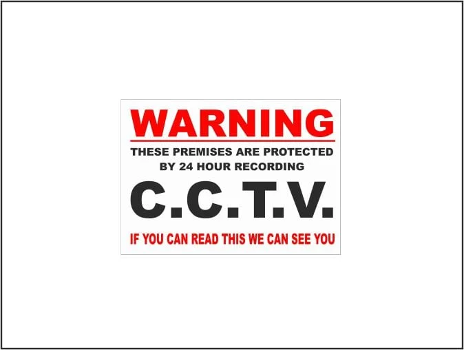 Warning CCTV If You Can Read This We Can See You
