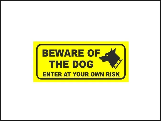 Yellow Beware Of The Dog Enter At Your Own Risk