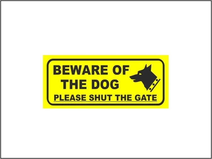 Yellow Beware Of The Dog Please Shut The Gate