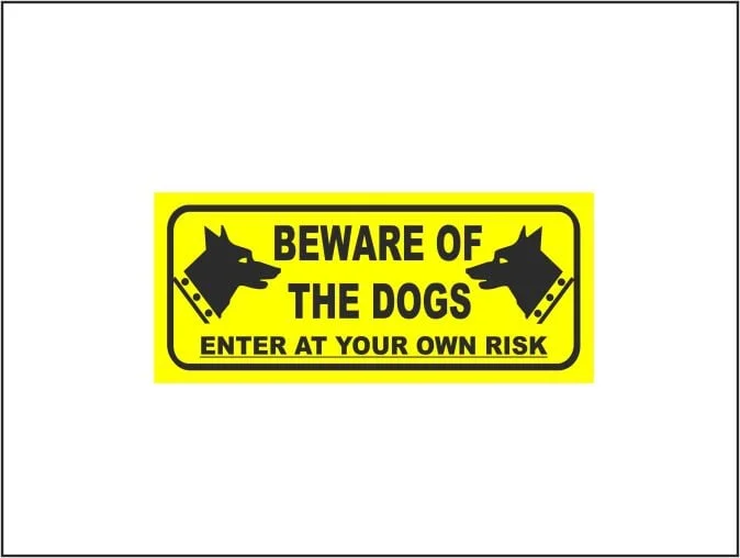 Yellow Beware Of The Dogs Enter At Your Own Risk
