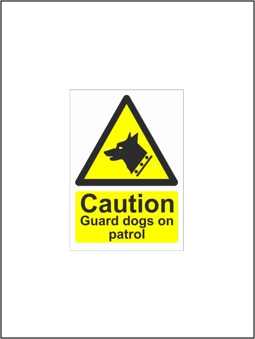 Caution Guard Dogs On Patrol
